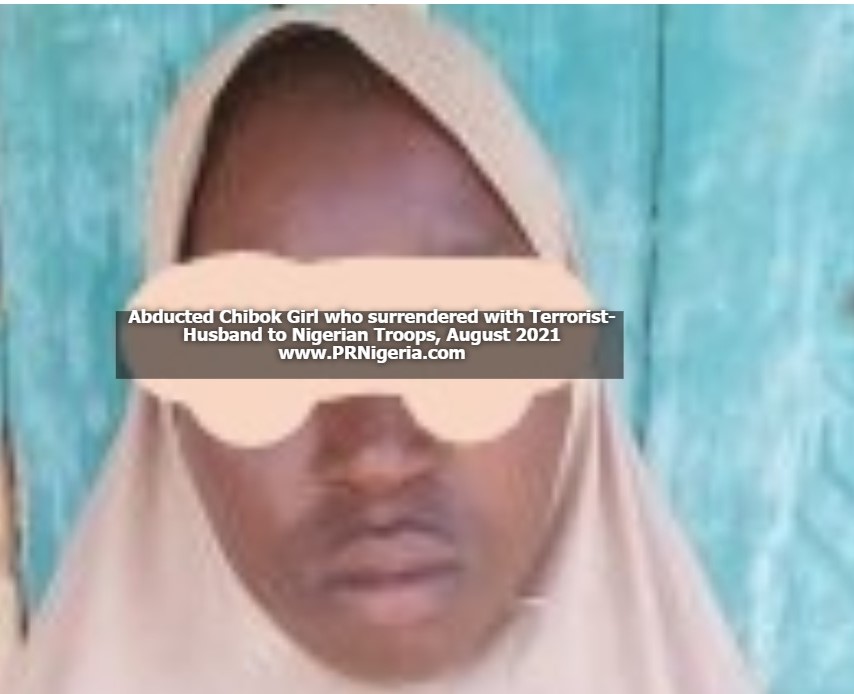 Abducted Chibok Girl who surrendered with terrorist husband August 2021